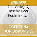 (LP Vinile) Dj Hasebe Feat. Pushim - I See The Light In You vinile