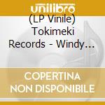 (LP Vinile) Tokimeki Records - Windy Summer (7') vinile