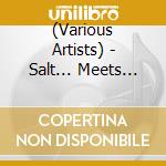 (Various Artists) - Salt... Meets Island Cafe -Sea Of Love cd
