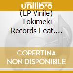 (LP Vinile) Tokimeki Records Feat. Hikari - Summer In Summer (7') vinile