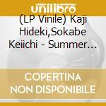(LP Vinile) Kaji Hideki,Sokabe Keiichi - Summer Girl / That Summer Feeling vinile