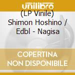 (LP Vinile) Shimon Hoshino / Edbl - Nagisa vinile