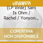 (LP Vinile) Sam Is Ohm / Rachel / Yonyon - Starlight vinile