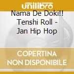Nama De Doki!! Tenshi Roll - Jan Hip Hop cd