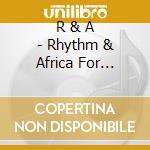 R & A - Rhythm & Africa For Football / Various cd