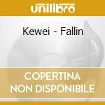 Kewei - Fallin cd