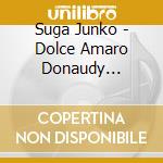 Suga Junko - Dolce Amaro Donaudy Kakyoku Shuu -Itoshii Hito Wo Omou Toki- cd