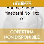 Houma Shogo - Maebashi No Hito Yo cd