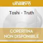 Toshi - Truth cd