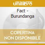 Fact - Burundanga cd