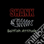 Shank - Baitfish Attitude cd