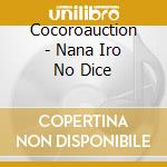 Cocoroauction - Nana Iro No Dice cd