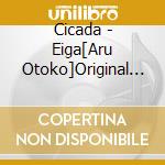 Cicada - Eiga[Aru Otoko]Original Soundtrack cd