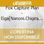 Fox Capture Plan - Eiga[Nanoni.Chigira Kun Ga Amasugiru.]Original Soundtrack cd