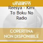 Reesya - Kimi To Boku No Radio cd