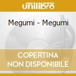 Megumi - Megumi cd musicale di Megumi