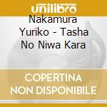 Nakamura Yuriko - Tasha No Niwa Kara cd