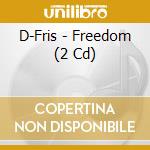 D-Fris - Freedom (2 Cd) cd