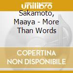 Sakamoto, Maaya - More Than Words cd