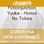 Fictionjunction Yuuka - Honoo No Tobira cd