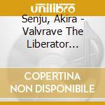 Senju, Akira - Valvrave The Liberator Original Soundtrack cd
