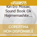 Kin-Iro Mosaic Sound Book Ok Hajimemashite Yoroshikune. / O.S.T. / Various cd musicale