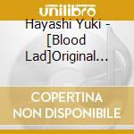 Hayashi Yuki - [Blood Lad]Original Sound Track     Dtrack 1 cd
