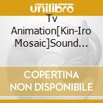 Tv Animation[Kin-Iro Mosaic]Sound Book Itsumademo Issho Dayo. / O.S.T. cd
