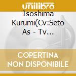 Isoshima Kurumi(Cv:Seto As - Tv Animation[Magical Warfare]Character Cd 4 Isoshima Kurumi(Cv:Seto Asam cd