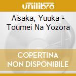 Aisaka, Yuuka - Toumei Na Yozora cd