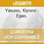 Yasuno, Kiyono - Egao. cd
