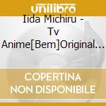 Iida Michiru - Tv Anime[Bem]Original Soundtrack Upperside cd musicale