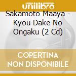 Sakamoto Maaya - Kyou Dake No Ongaku (2 Cd) cd