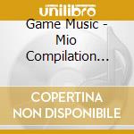 Game Music - Mio Compilation Album cd
