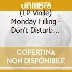 (LP Vinile) Monday Filling - Don't Disturb This Groove vinile