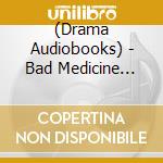 (Drama Audiobooks) - Bad Medicine Black+White cd