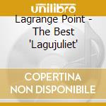 Lagrange Point - The Best 'Lagujuliet' cd