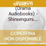 (Drama Audiobooks) - Shinsengumi Gyoufuuroku Wasurenagusa 7. Katsura Kogorou (2 Cd) cd