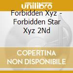 Forbidden Xyz - Forbidden Star Xyz 2Nd cd