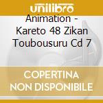 Animation - Kareto 48 Zikan Toubousuru Cd 7 cd