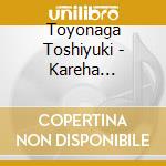 Toyonaga Toshiyuki - Kareha Vocalist Cd [Dear Vocalis cd