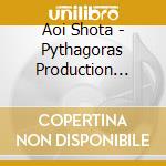 Aoi Shota - Pythagoras Production Galact 19 cd