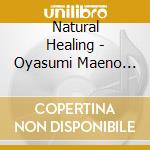 Natural Healing - Oyasumi Maeno Yuttari Classic cd