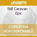 Still Caravan - Epic cd