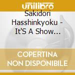 Sakidori Hasshinkyoku - It'S A Show Time!