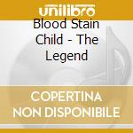 Blood Stain Child - The Legend cd musicale di Blood Stain Child
