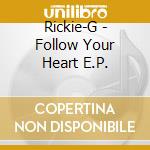 Rickie-G - Follow Your Heart E.P. cd