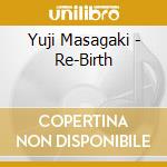 Yuji Masagaki - Re-Birth cd