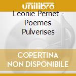 Leonie Pernet - Poemes Pulverises cd