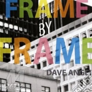 Frame by frame cd musicale di Dave Angel